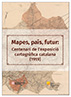 Coberta - Catàlegs 13. Mapes, país, futur: centenari de l'exposició cartogràfica catalana (1919)