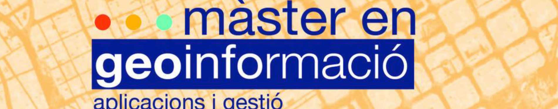 Màster en Geoinformació. Aplicacions i Gestió